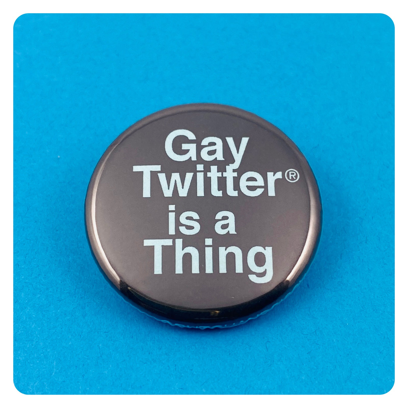 Gay Twitter Is a Thing Button