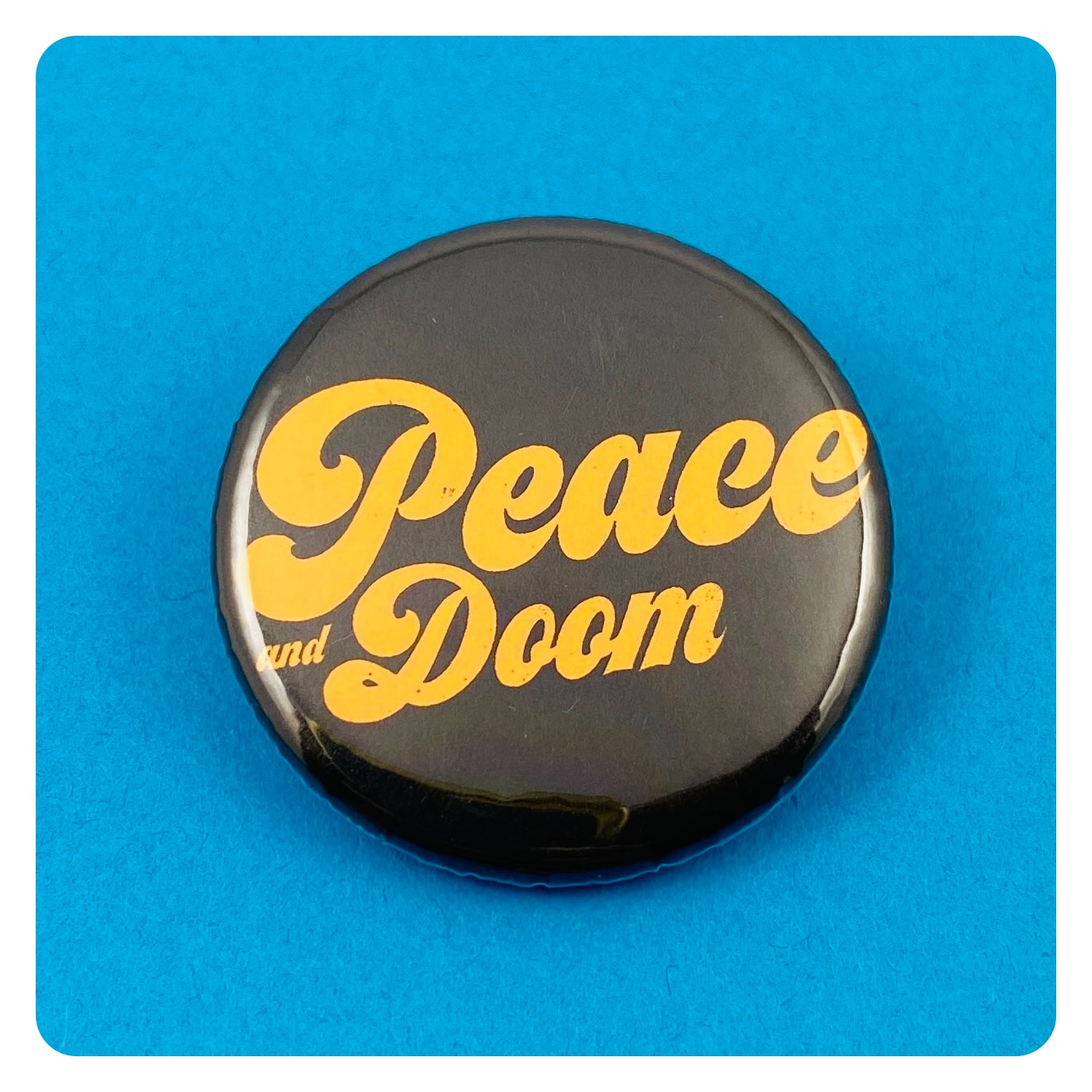Peace and Doom Button