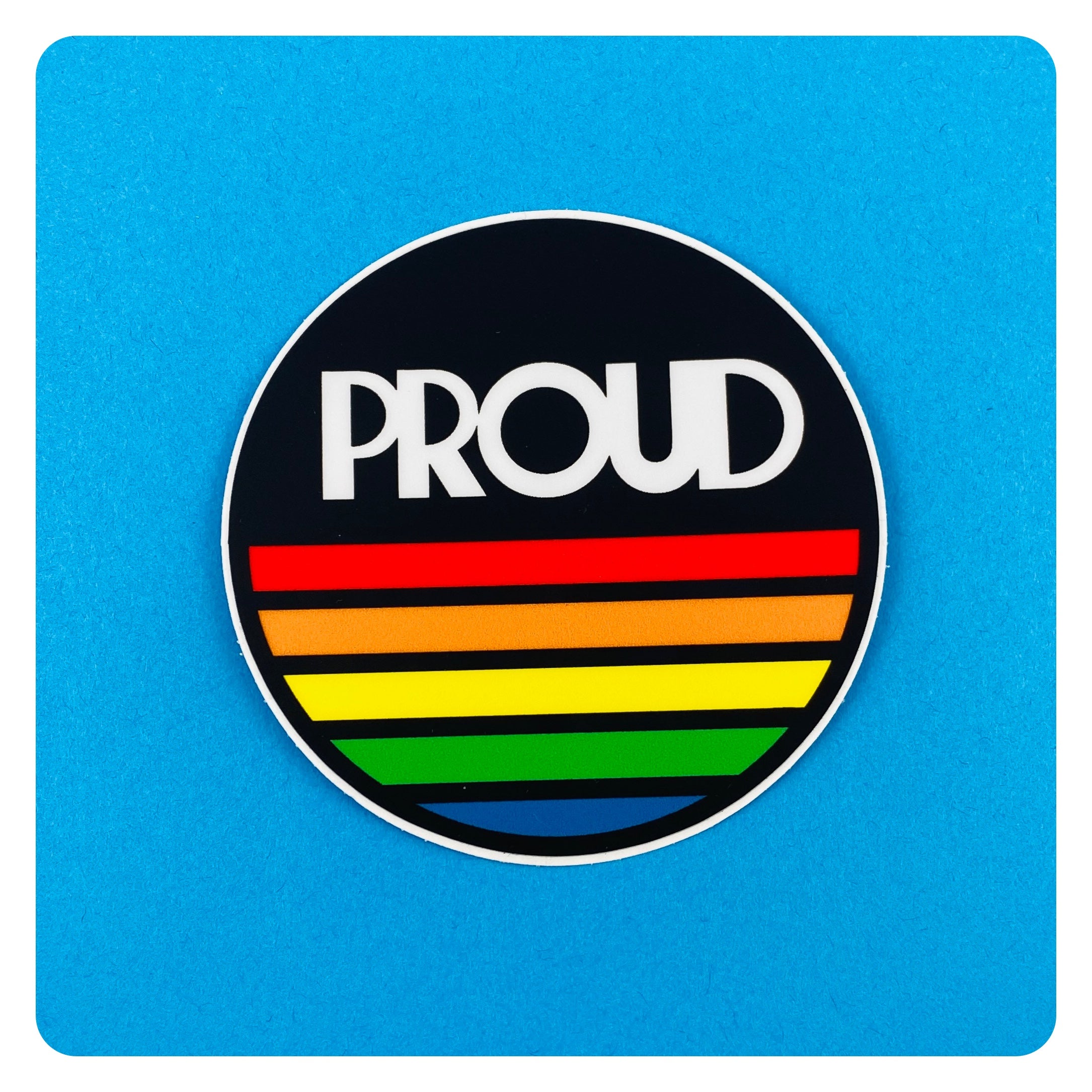Proud Sticker Ridin' High Productions