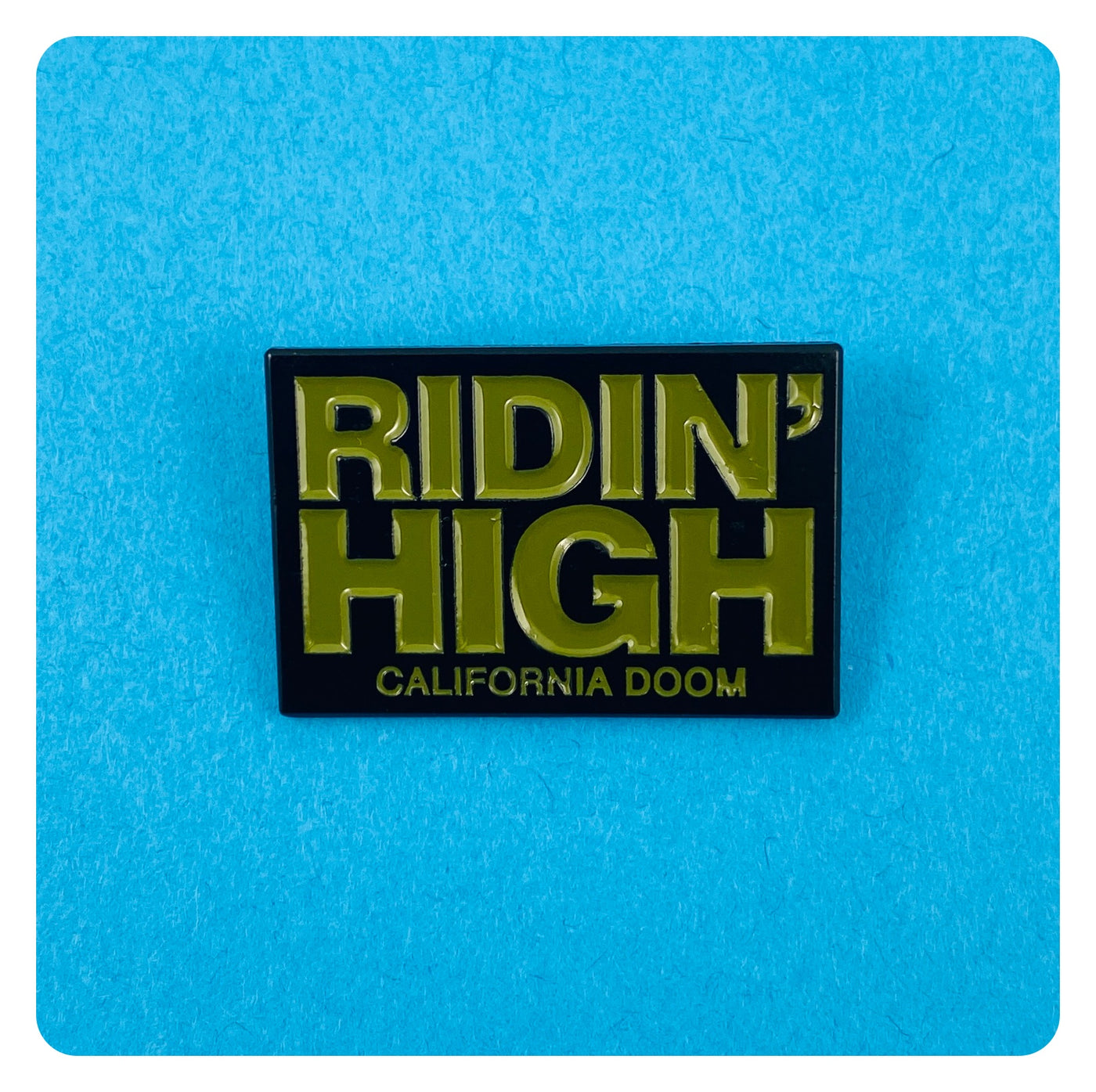 Ridin' High Enamel Pin