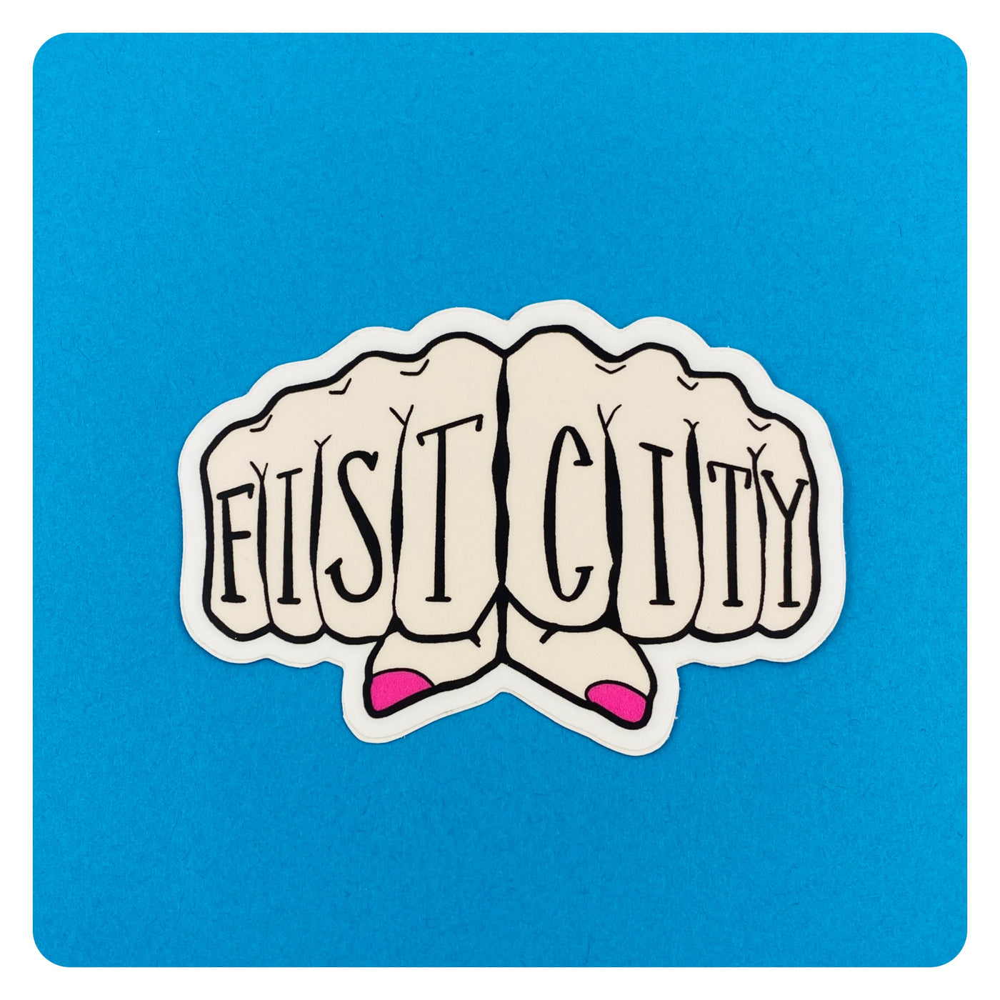 Fist City Sticker