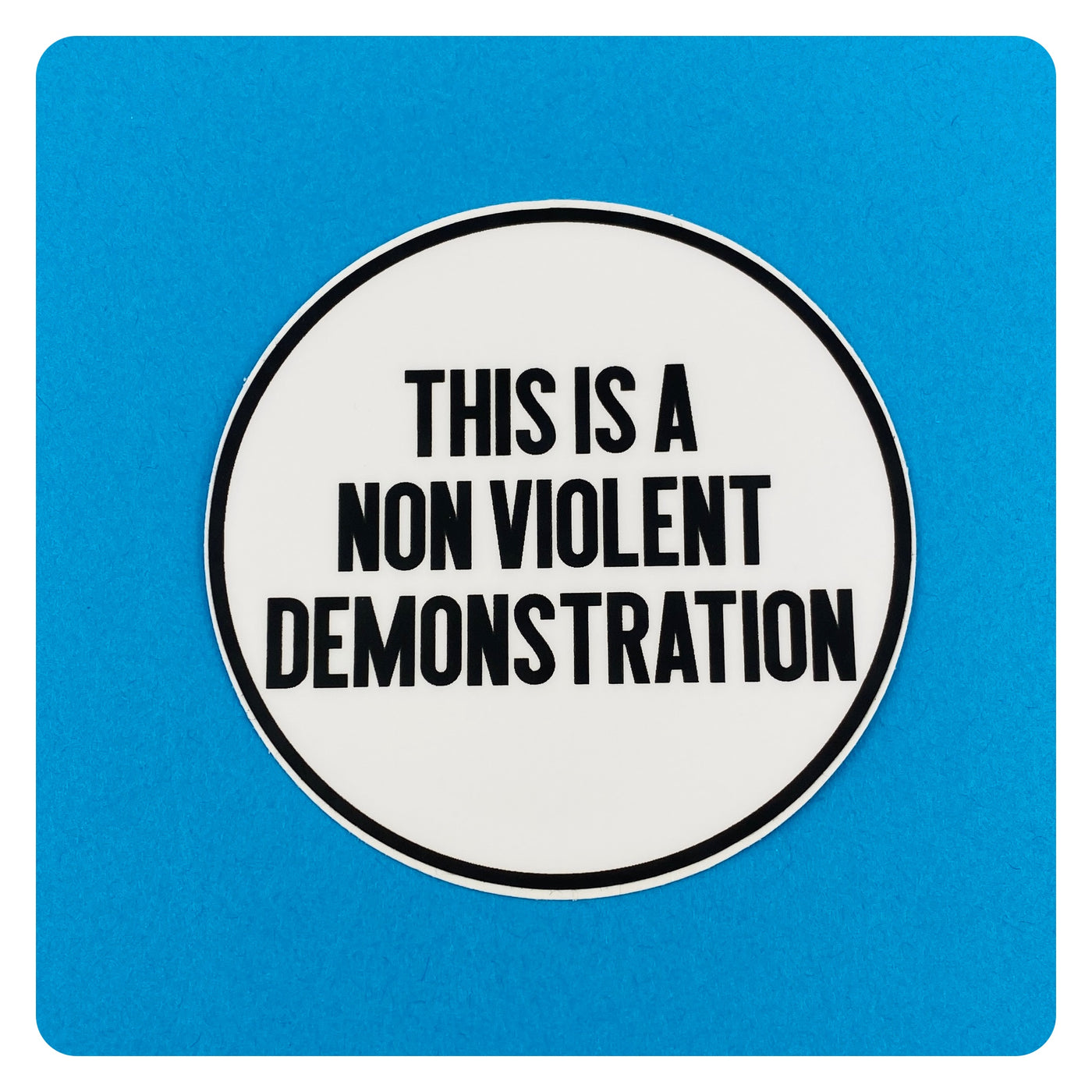 For Demonstration Only Sticker This is a Non Violent Demonstration Sticker – Ridin' High Productions