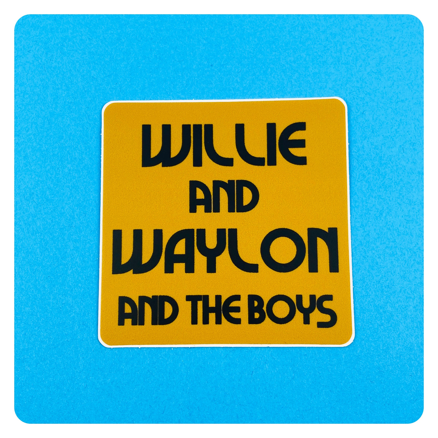Willie and Waylon and the Boys Sticker