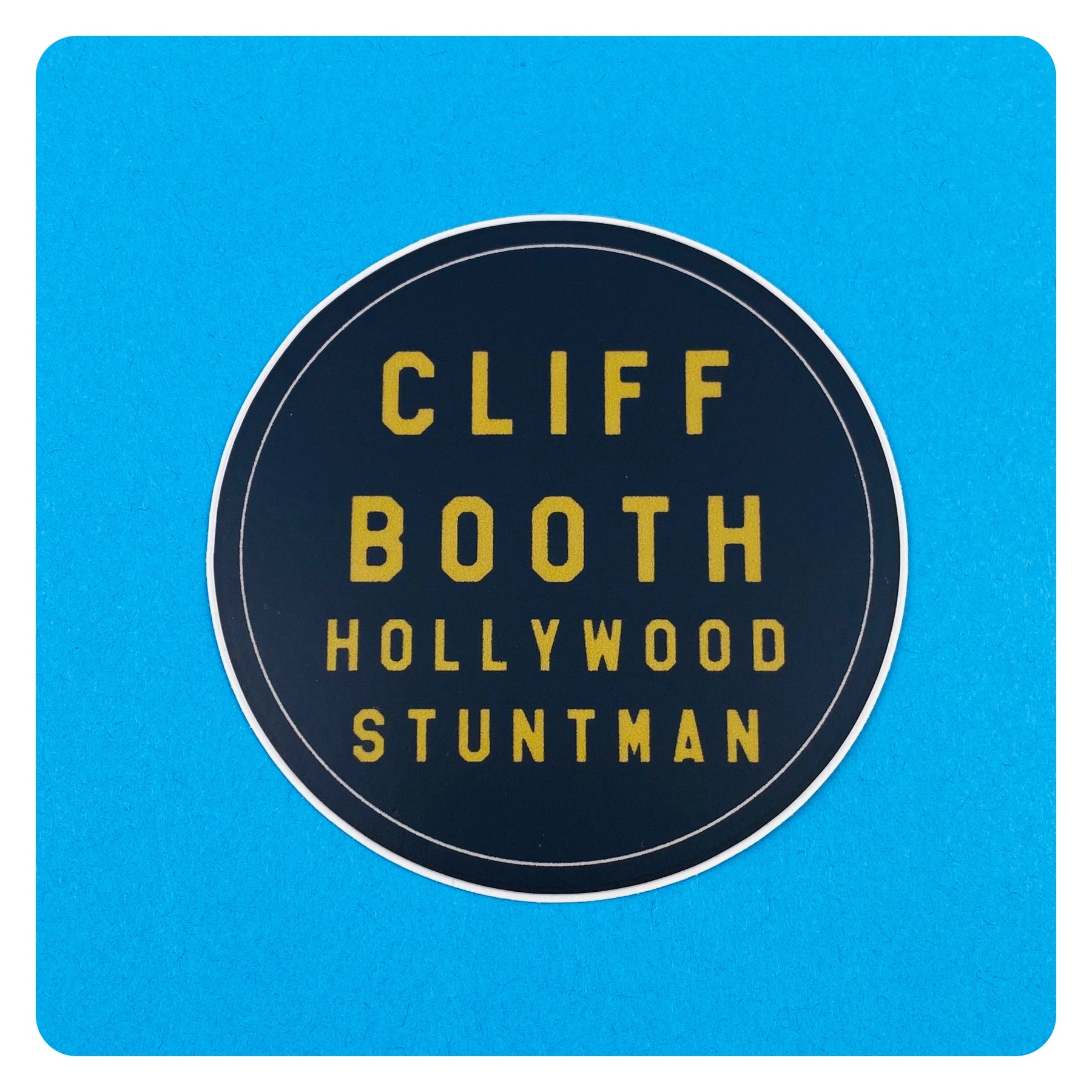 Once Upon a Time in Hollywood Cliff Booth Sticker Ridin' High Productions