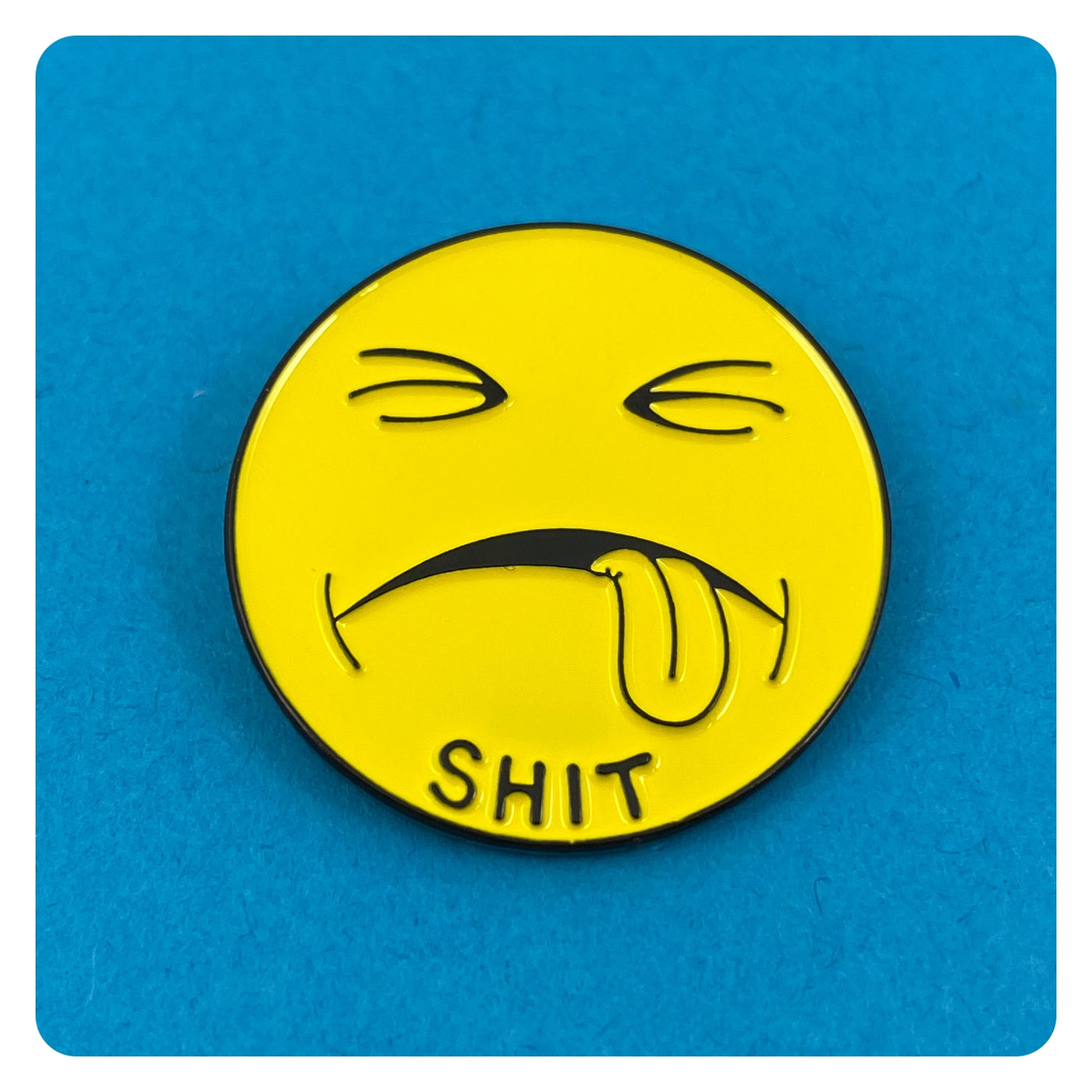 Have a Crappy Day Enamel Pin