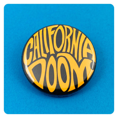 California Doom Hand Lettering Style Button