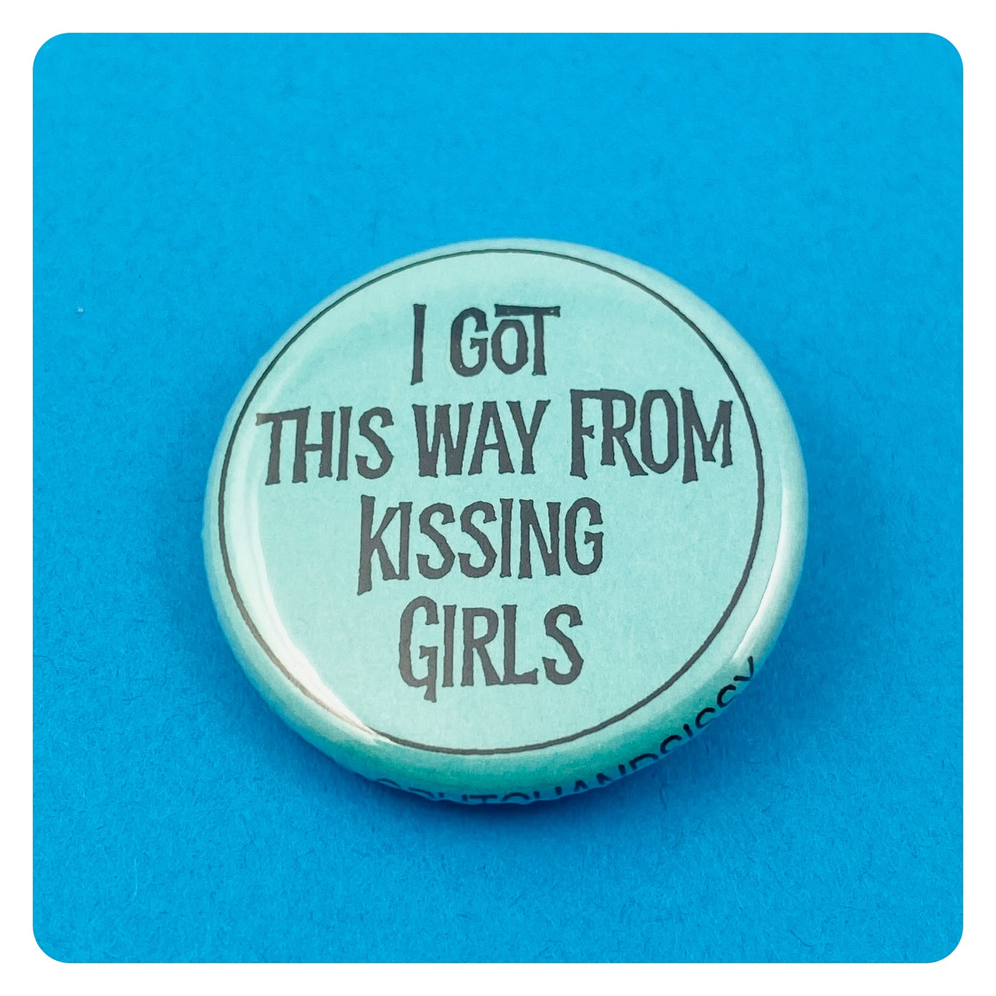 Kissing Girls Button