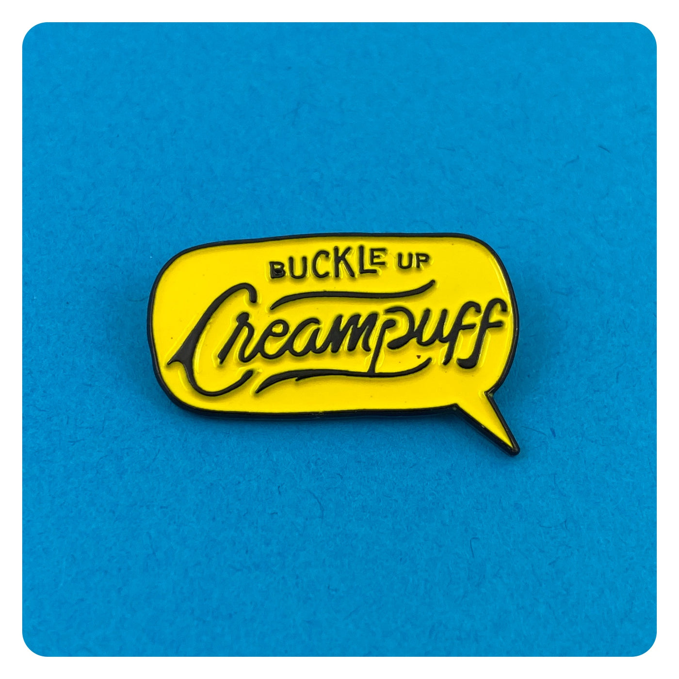 Buckle Up Creampuff Enamel Pin