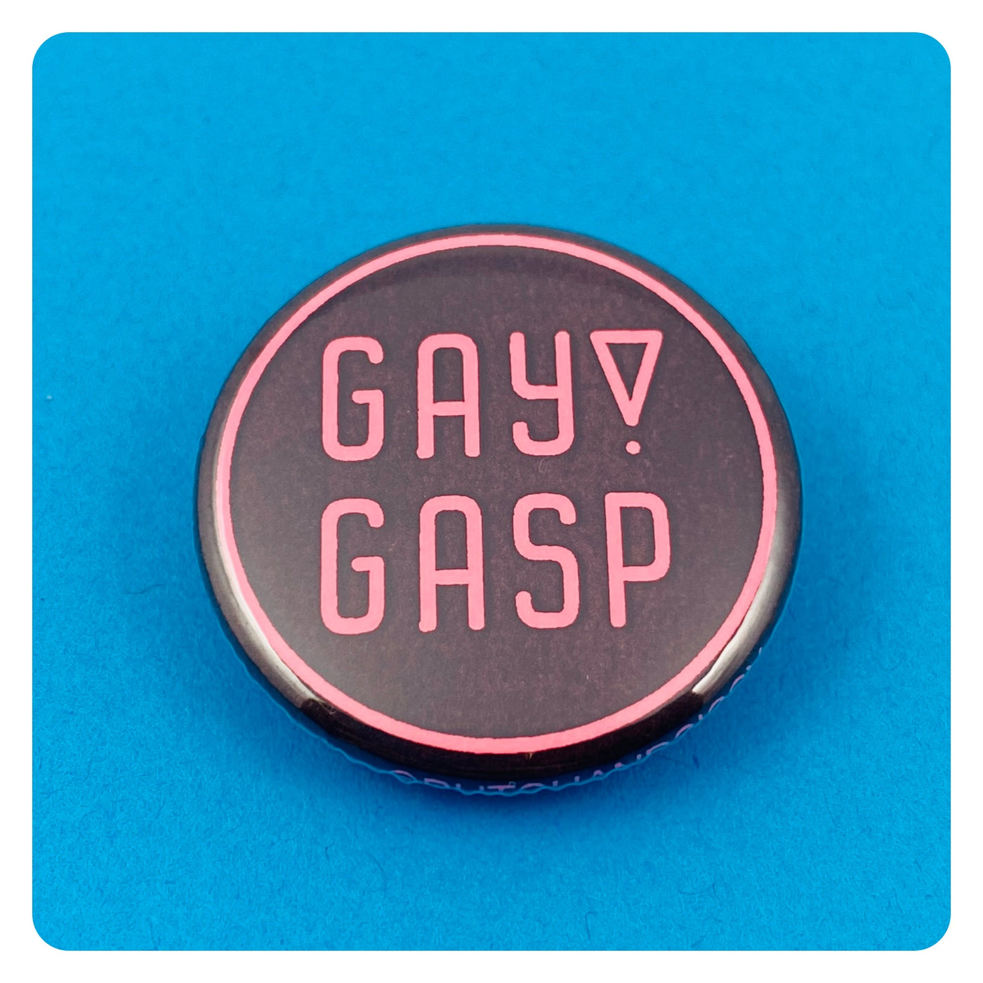 Gay! Gasp Button